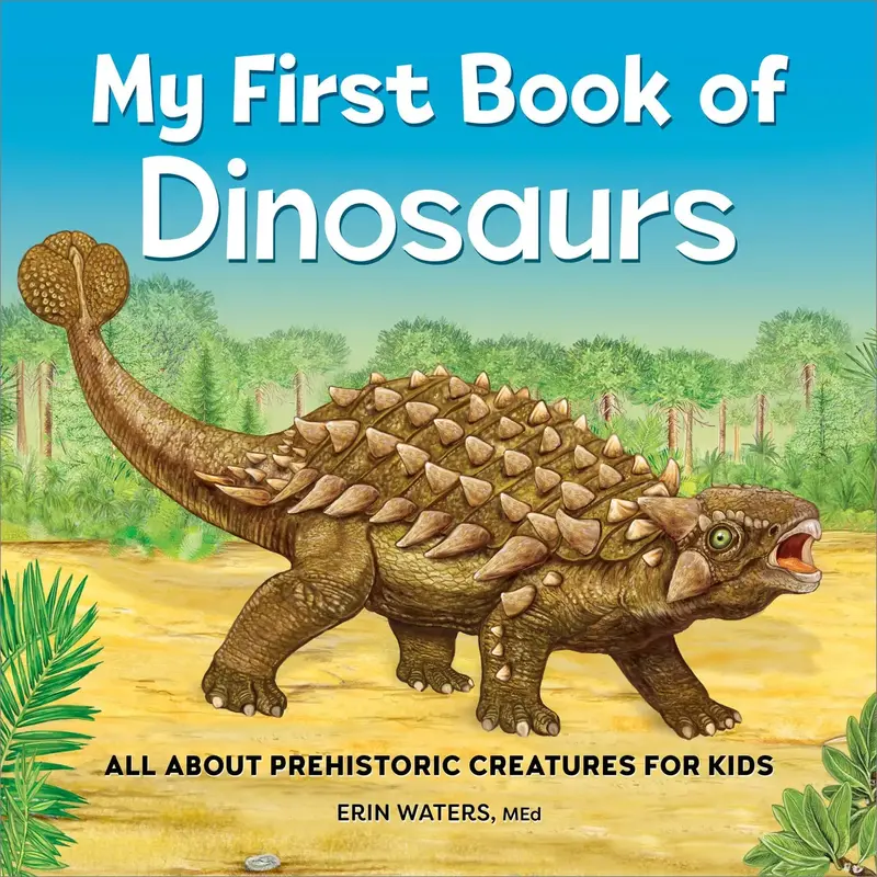 My First Dinosaur Encyclopedia For Young Readers 1