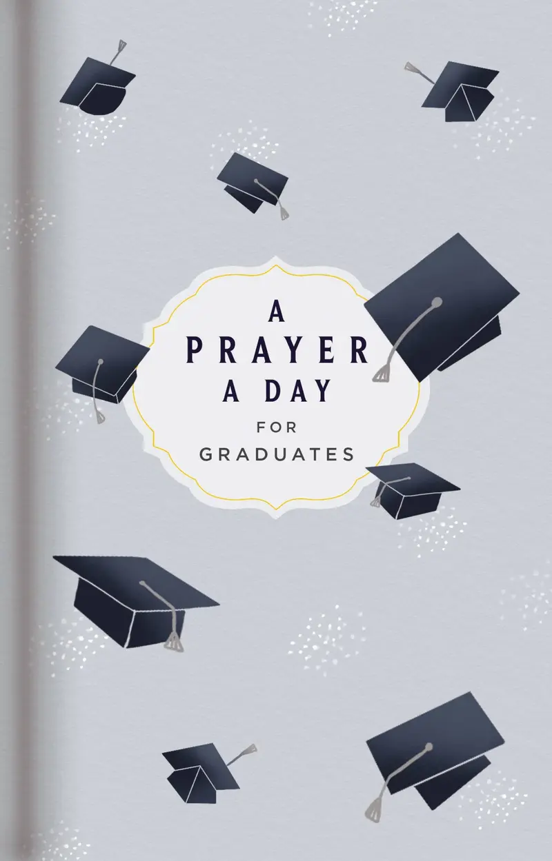 Prayer A Day For Graduates: 365 Days Of Guidance 1