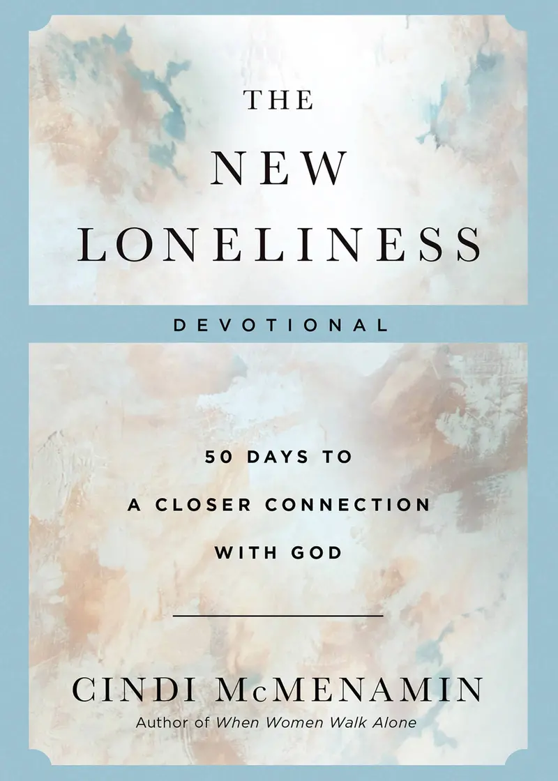 The New Loneliness: Daily Devotional For Connection And Hope 1