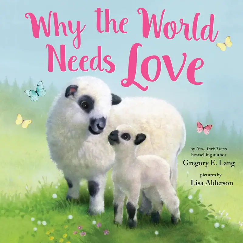 Why The World Needs Love: Inspirational Picture Book 1