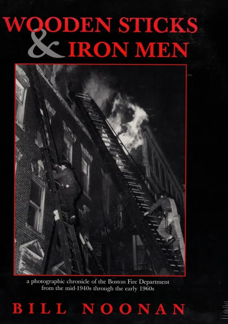 Wooden Sticks & Iron Men By Bill Noonan – Used Fire Service Reference 1