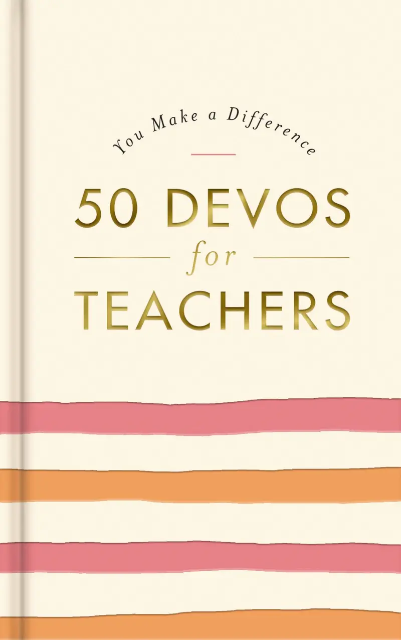 You Make A Difference: 50 Devotions For Teachers 1